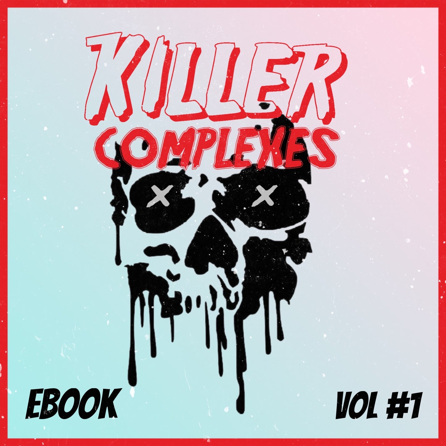 KILLER COMPLEXES Vol# 1